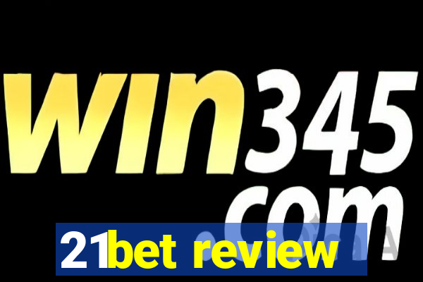 21bet review